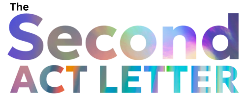 The Second Act Letter